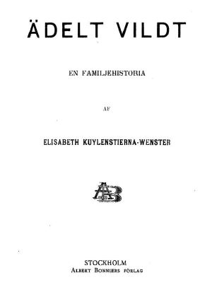 [Gutenberg 59341] • Ädelt vildt: En familjehistoria